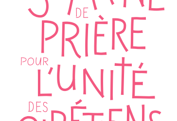 Ce que la semaine de prière pour l&rsquo;unité des chrétiens a fait naitre